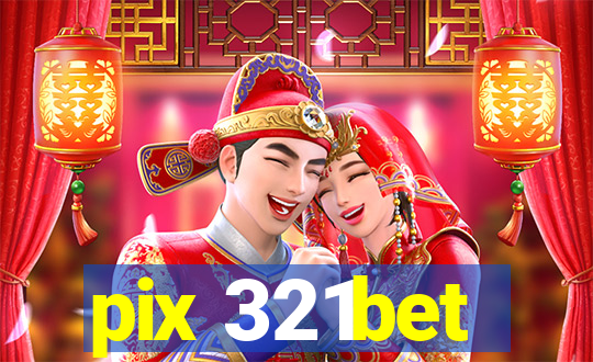 pix 321bet